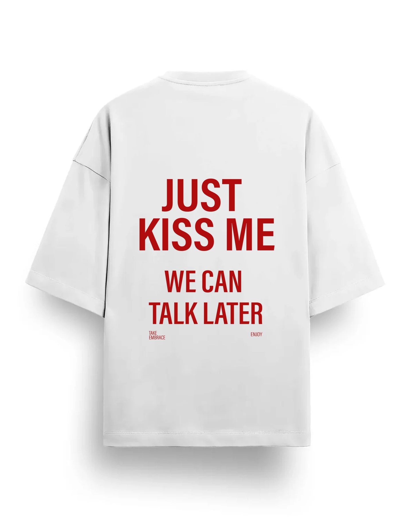 KISS ME | Oversized | 240GSM (100% Cotton) | White Color